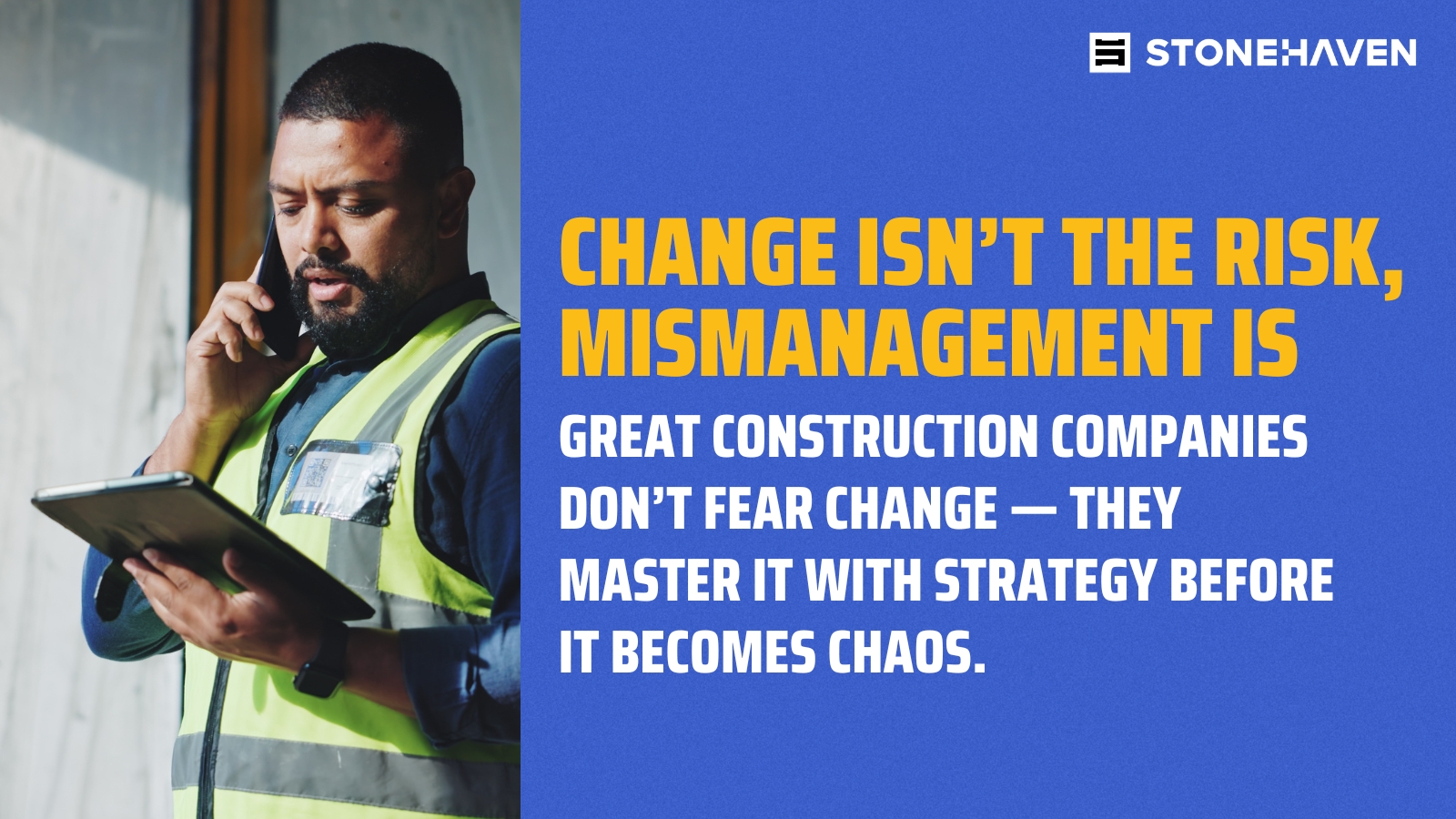 What separates successful construction companies from chaotic ones - how to manage change What separates successful construction companies from chaotic ones - how to manage change